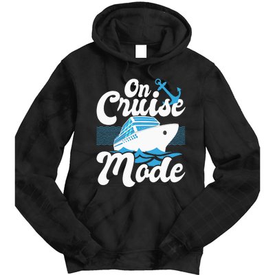 On Cruise Mode Cruise Ship Cruising Lover Cruiser Tie Dye Hoodie