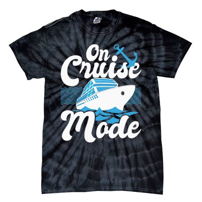 On Cruise Mode Cruise Ship Cruising Lover Cruiser Tie-Dye T-Shirt