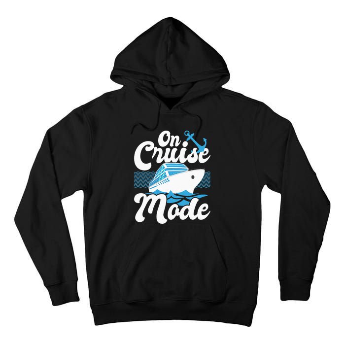 On Cruise Mode Cruise Ship Cruising Lover Cruiser Tall Hoodie