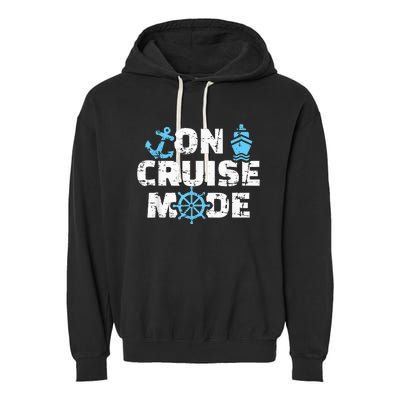 On Cruise Mode Funny Summer Cruise Vacation Family Garment-Dyed Fleece Hoodie