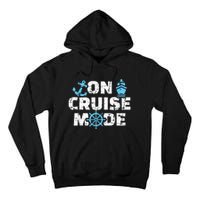 On Cruise Mode Funny Summer Cruise Vacation Family Tall Hoodie