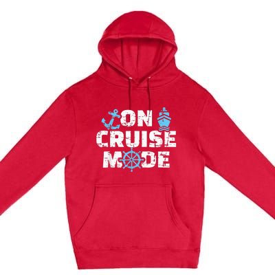 On Cruise Mode Funny Summer Cruise Vacation Family Premium Pullover Hoodie