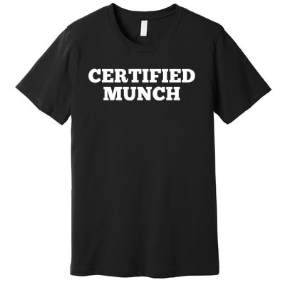 ORIGINAL Certified Munch Premium T-Shirt