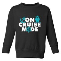 On Cruise Mode Toddler Sweatshirt