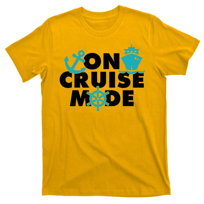 On Cruise Mode T-Shirt