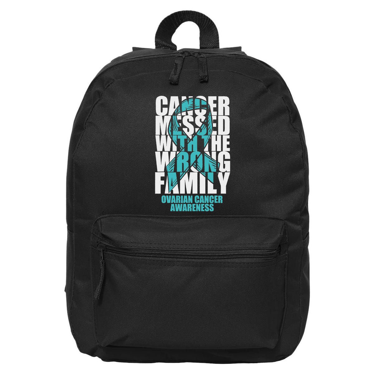 Ovarian Cancer Messed With The Wrong Family Teal Ribbon Gift 16 in Basic Backpack