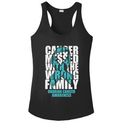 Ovarian Cancer Messed With The Wrong Family Teal Ribbon Gift Ladies PosiCharge Competitor Racerback Tank