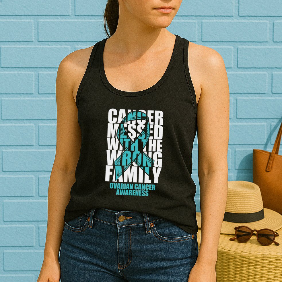 Ovarian Cancer Messed With The Wrong Family Teal Ribbon Gift Womens Tank Top