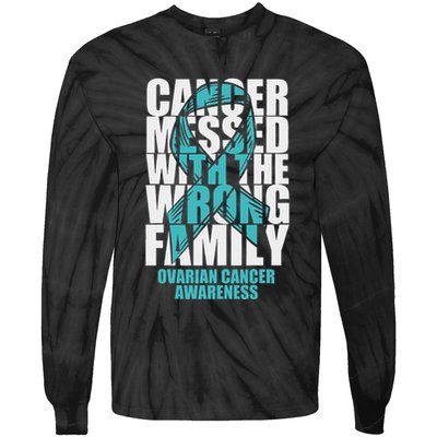 Ovarian Cancer Messed With The Wrong Family Teal Ribbon Gift Tie-Dye Long Sleeve Shirt