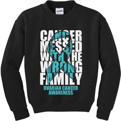 Ovarian Cancer Messed With The Wrong Family Teal Ribbon Gift Kids Sweatshirt
