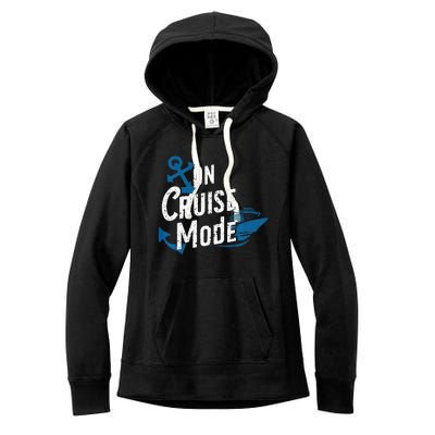 On Cruise Mode Family Cruising Essentials Vacation Women's Fleece Hoodie