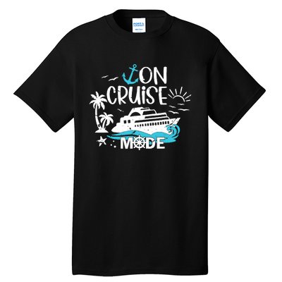 On Cruise Mode Family Vacation Matching Ferry Cruising Trip Tall T-Shirt