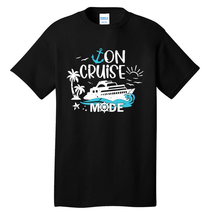 On Cruise Mode Family Vacation Matching Ferry Cruising Trip Tall T-Shirt