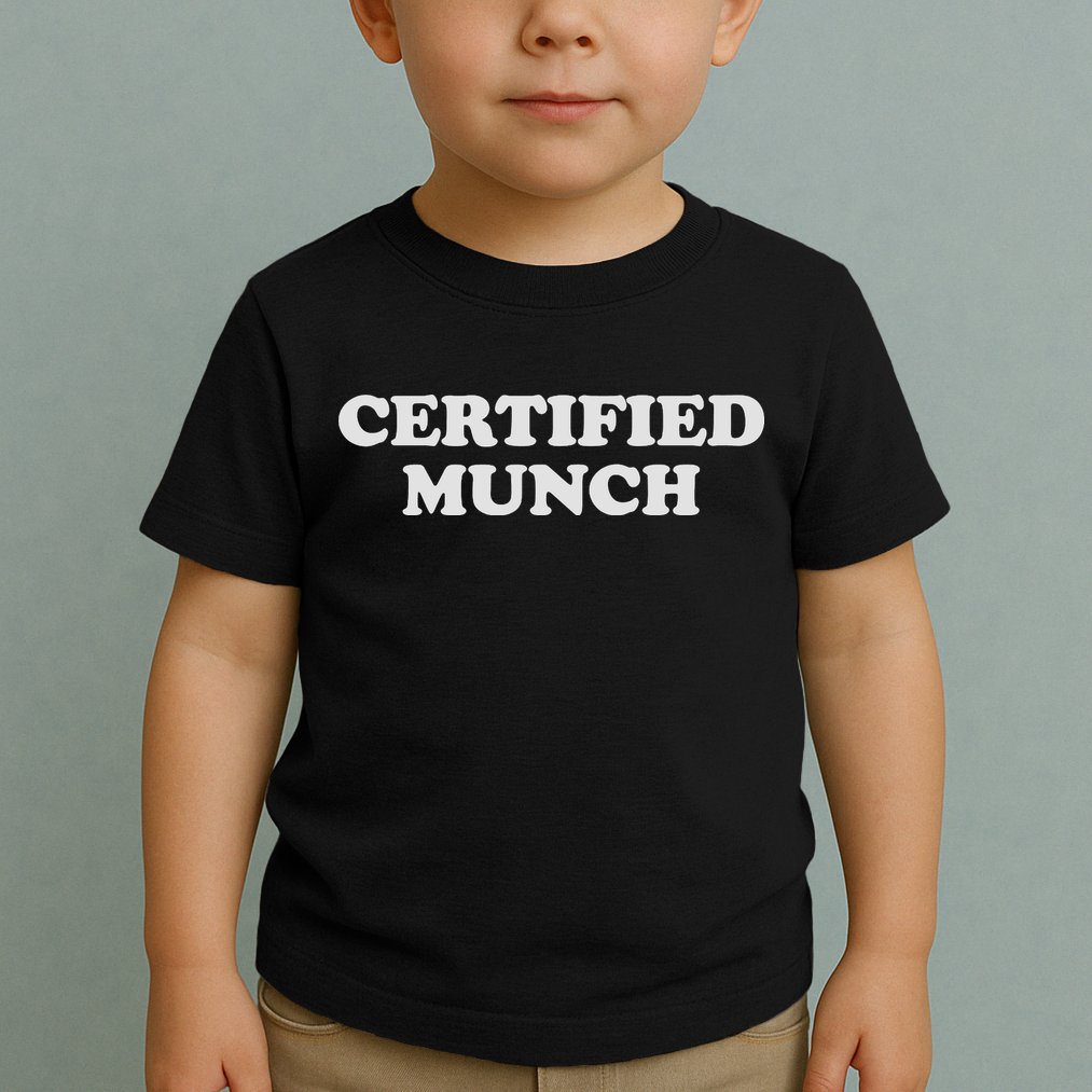 ORIGINAL Certified Munch Toddler T-Shirt