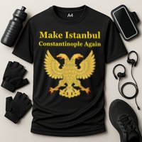 Orthodox Christian Make Istanbul Constantinople Again Performance Shirt