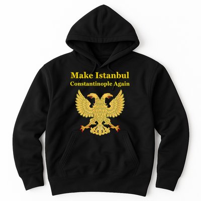 Orthodox Christian Make Istanbul Constantinople Again Hoodie