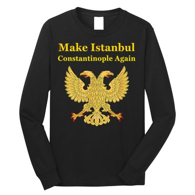 Orthodox Christian Make Istanbul Constantinople Again Long Sleeve Shirt