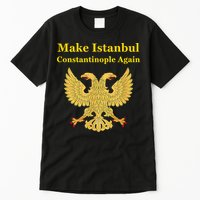 Orthodox Christian Make Istanbul Constantinople Again Tall T-Shirt