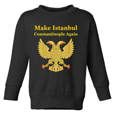 Orthodox Christian Make Istanbul Constantinople Again Toddler Sweatshirt