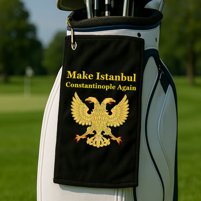 Orthodox Christian Make Istanbul Constantinople Again Golf Towel