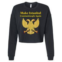 Orthodox Christian Make Istanbul Constantinople Again Cropped Pullover Crew