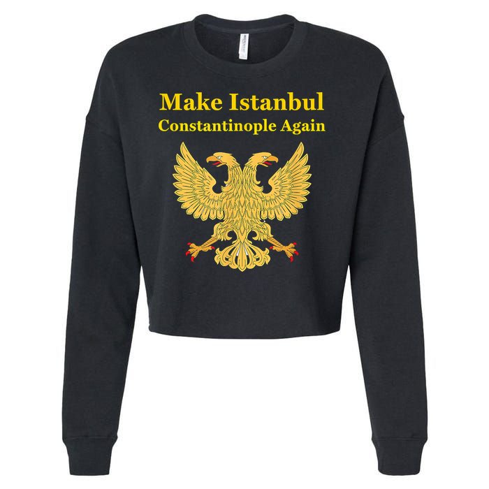 Orthodox Christian Make Istanbul Constantinople Again Cropped Pullover Crew