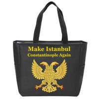 Orthodox Christian Make Istanbul Constantinople Again Zip Tote Bag