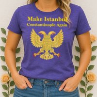 Orthodox Christian Make Istanbul Constantinople Again Womens T-Shirt