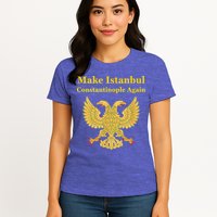 Orthodox Christian Make Istanbul Constantinople Again Womens T-Shirt