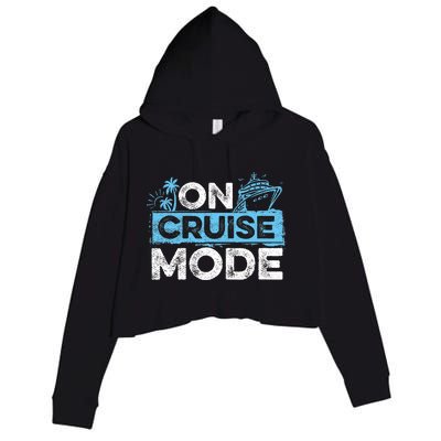 On Cruise Mode Cruise Vacation Family Cruising Crop Fleece Hoodie