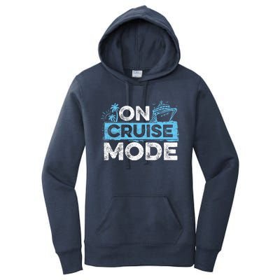 On Cruise Mode Cruise Vacation Family Cruising Women's Pullover Hoodie