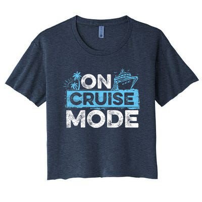 On Cruise Mode Cruise Vacation Family Cruising Women's Crop Top Tee