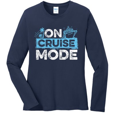 On Cruise Mode Cruise Vacation Family Cruising Ladies Long Sleeve Shirt