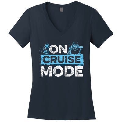 On Cruise Mode Cruise Vacation Family Cruising Women's V-Neck T-Shirt