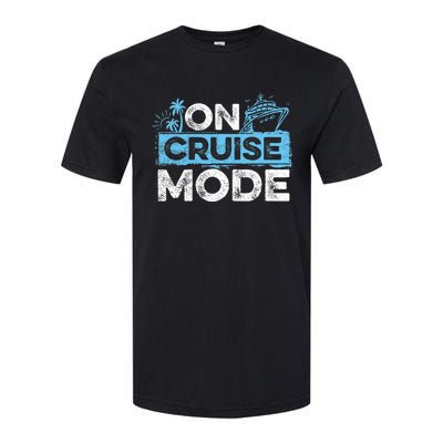 On Cruise Mode Cruise Vacation Family Cruising Softstyle® CVC T-Shirt