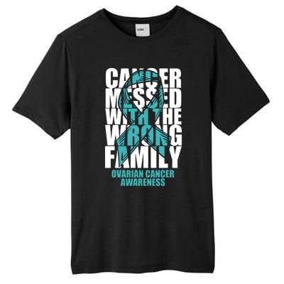 Ovarian Cancer Messed With The Wrong Family Teal Ribbon Gift Tall Fusion ChromaSoft Performance T-Shirt