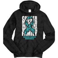 Ovarian Cancer Messed With The Wrong Family Teal Ribbon Gift Tie Dye Hoodie