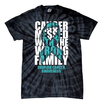 Ovarian Cancer Messed With The Wrong Family Teal Ribbon Gift Tie-Dye T-Shirt