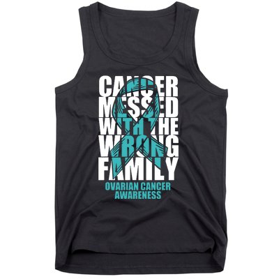 Ovarian Cancer Messed With The Wrong Family Teal Ribbon Gift Tank Top