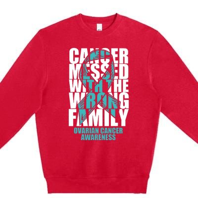 Ovarian Cancer Messed With The Wrong Family Teal Ribbon Gift Premium Crewneck Sweatshirt