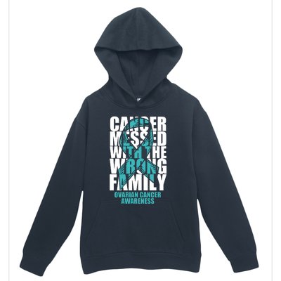 Ovarian Cancer Messed With The Wrong Family Teal Ribbon Gift Urban Pullover Hoodie