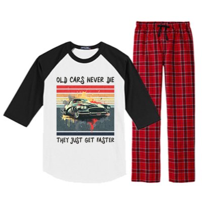 Old Cars Never Die They Just Get Faster Raglan Sleeve Pajama Set