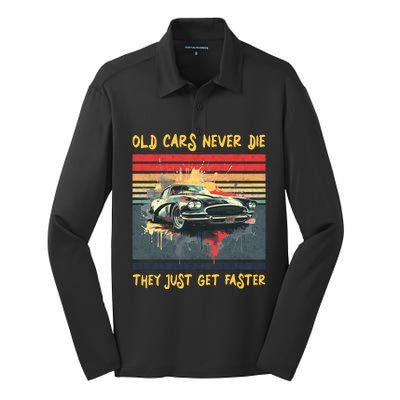 Old Cars Never Die They Just Get Faster Silk Touch Performance Long Sleeve Polo