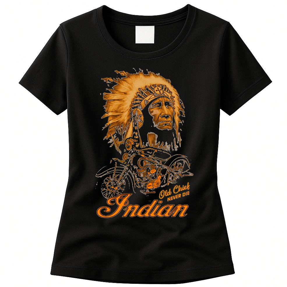 old chief never die indian native pride motorcycle Womens T-Shirt