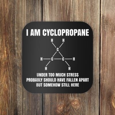 Organic Chemistry Nerd Cyclopropane Stress Joke Coaster