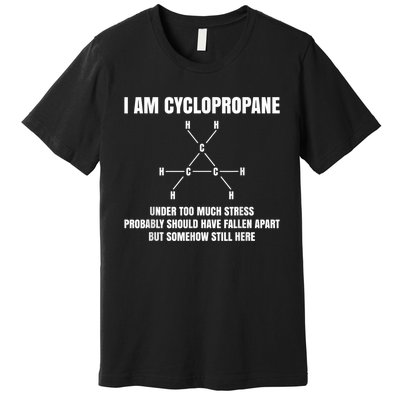 Organic Chemistry Nerd Cyclopropane Stress Joke Premium T-Shirt