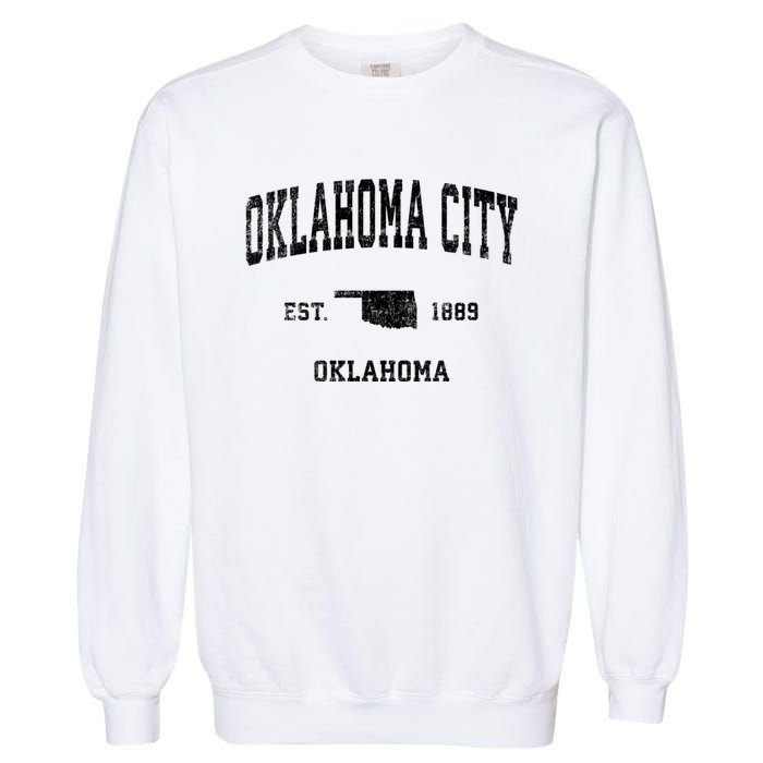 Oklahoma City Oklahoma Ok Vintage Established Sports Design Garment-Dyed Sweatshirt