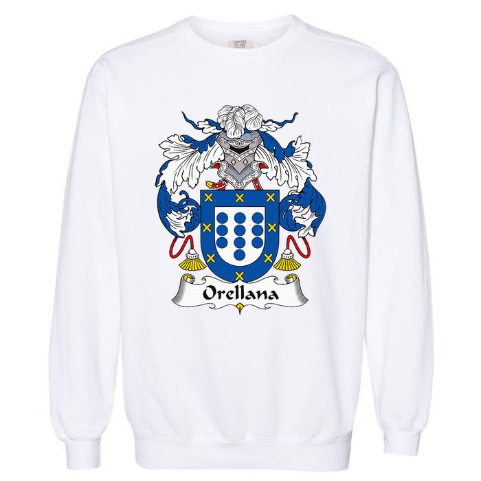 Orellana Coat Of Arms Family Crest Garment-Dyed Sweatshirt