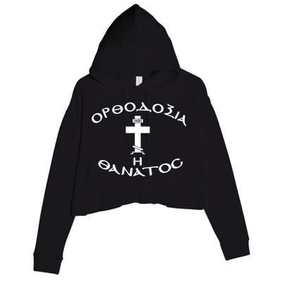 Orthodox Christianity Or Death Crop Fleece Hoodie