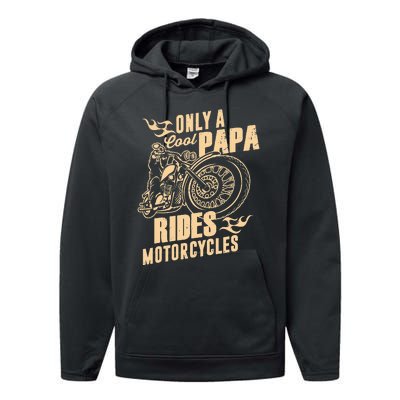 Only Cool Papa Rides Motorcycles Funny Fathers Day Performance Fleece Hoodie